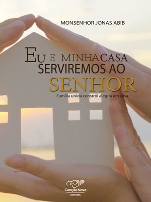 cover image of Eu E Minha Casa Serviremos Ao Senhor